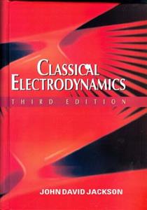 Classical electrodynamics (jackson)edition6 افست (صفار)